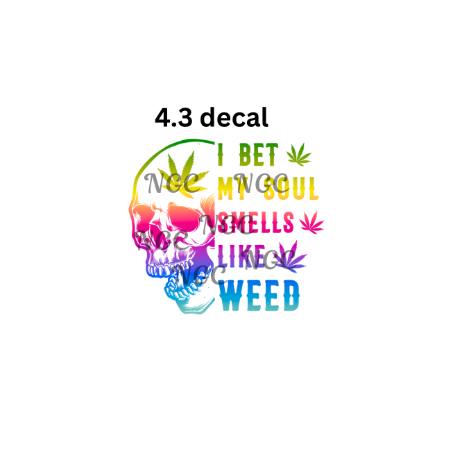 decal my soul smells like weed 420