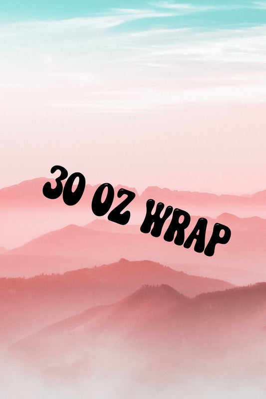 30oz wraps claim live