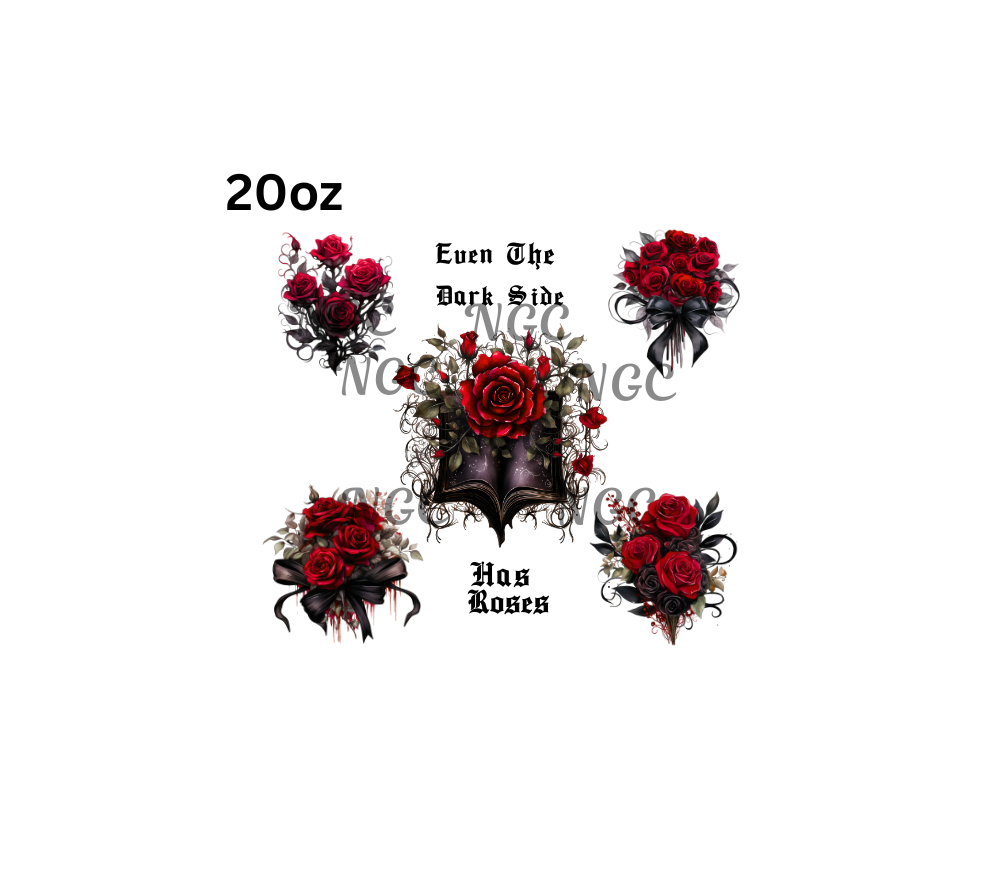 20oz even the dark side has roses
