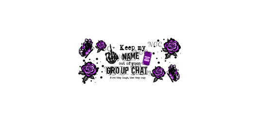 16OZ keep my name group chat black & purple