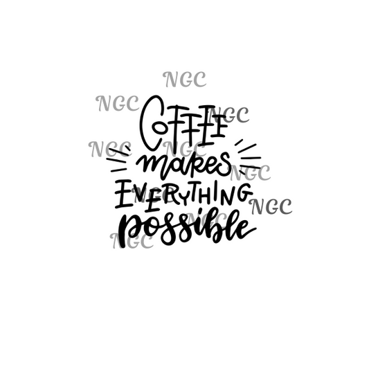 single decal coffee makes everyhting possible