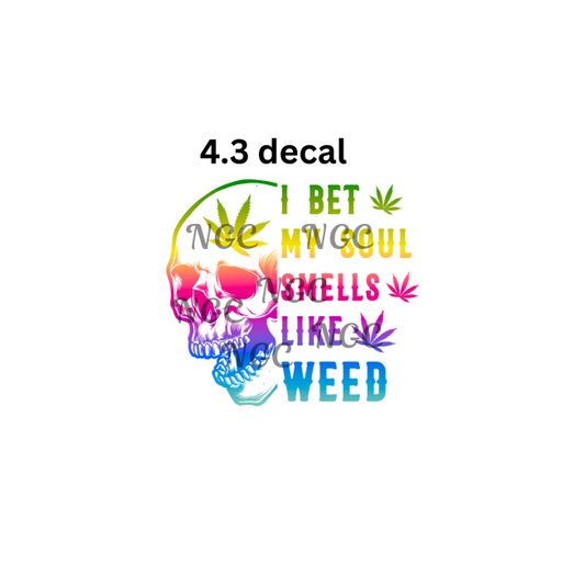 decal my soul smells like weed 420