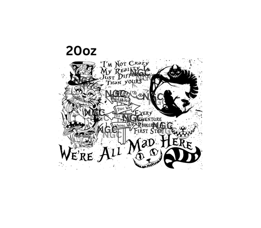 20oz we're all mad here alice