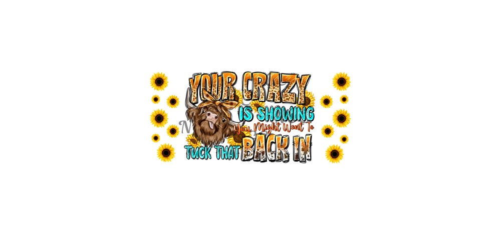 16oz your crazy is showing